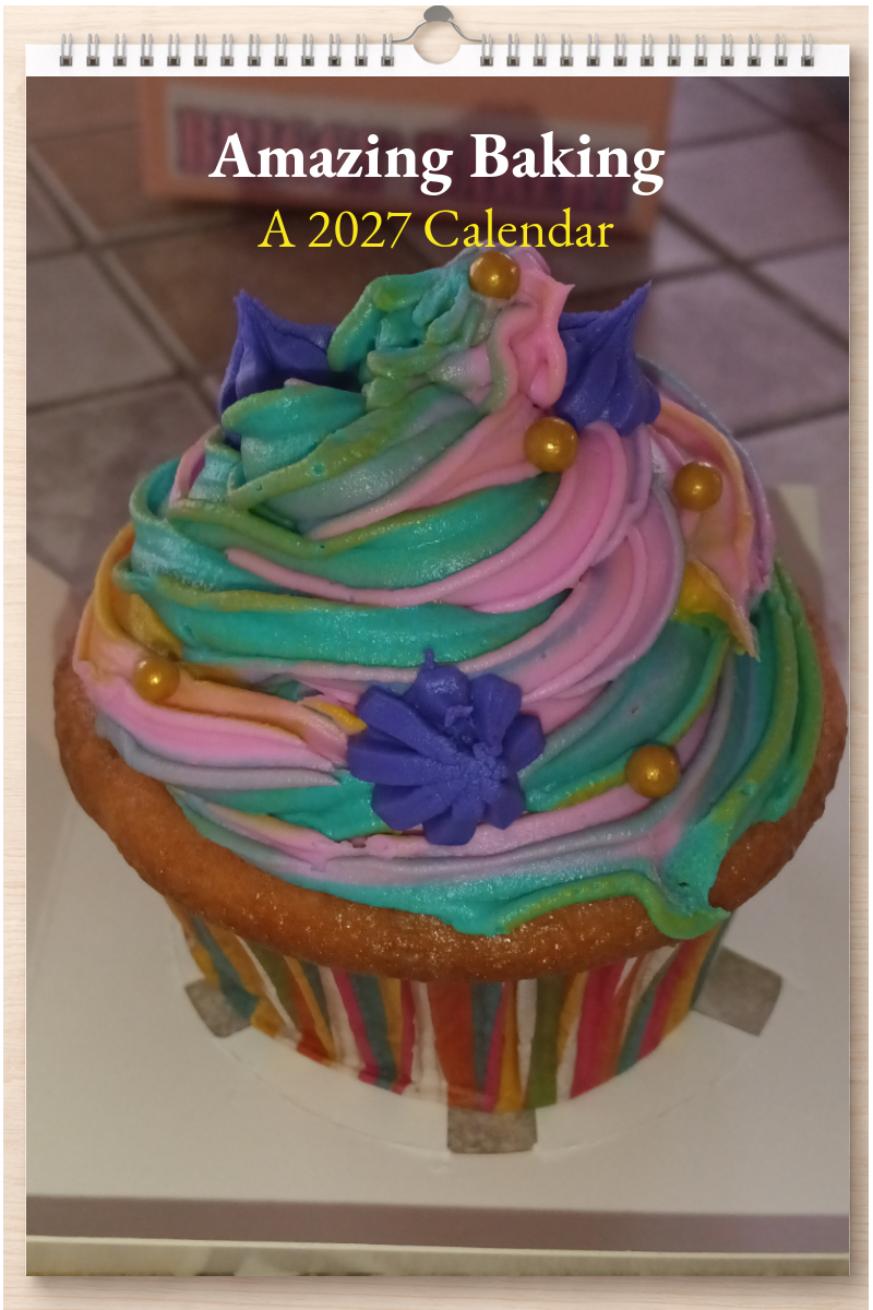 Amazing Baking: A 2027 Calendar