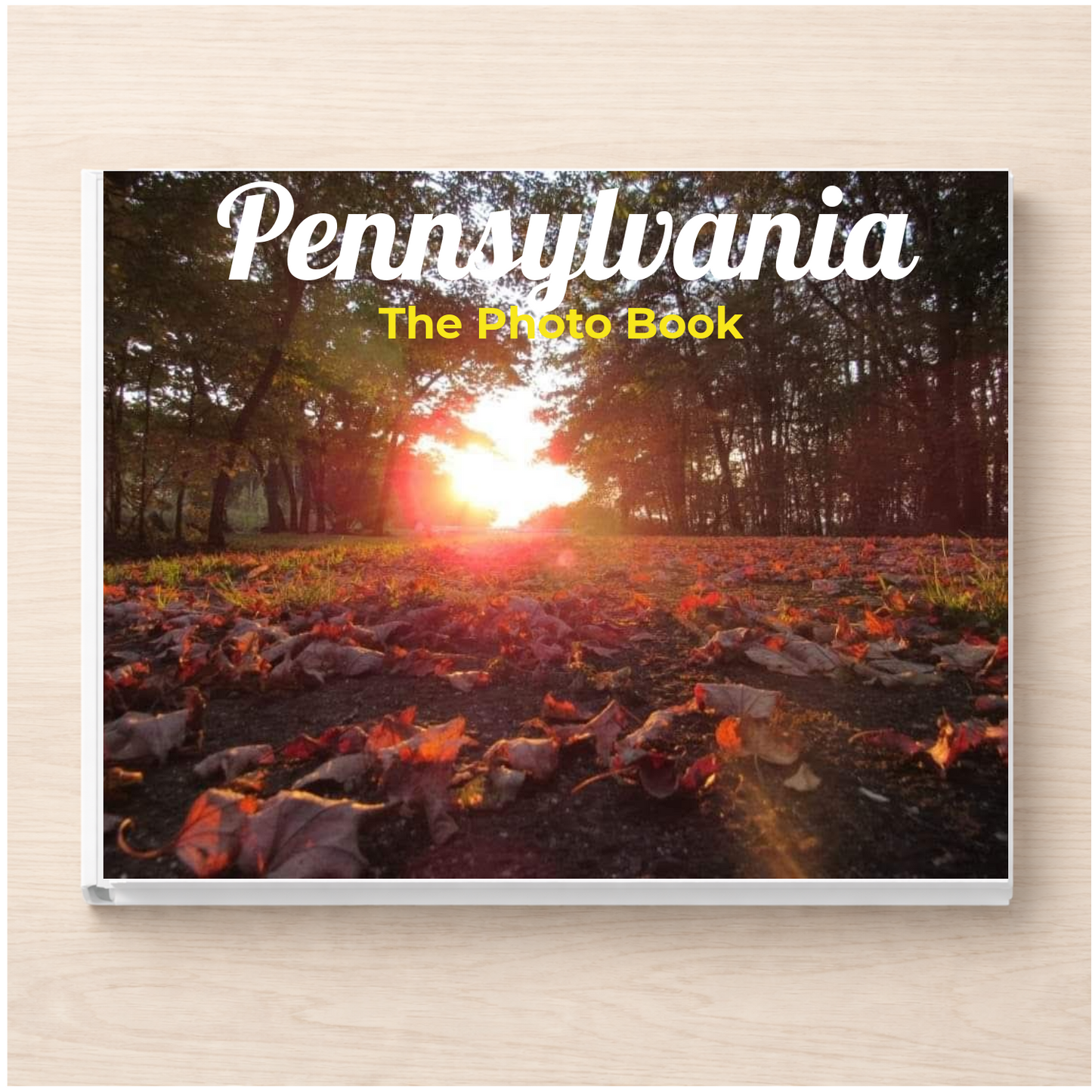 Pennsylvania: The Photo Book