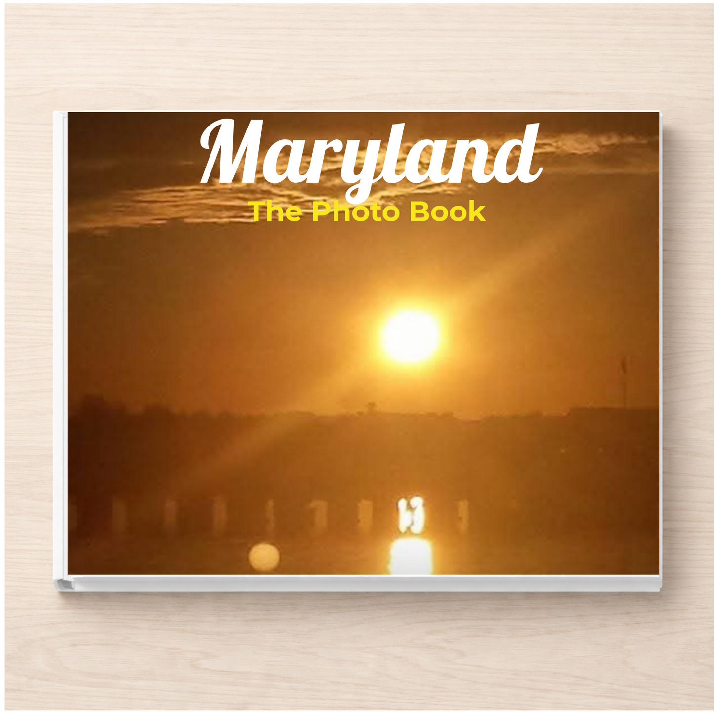 Maryland: The Photo Book