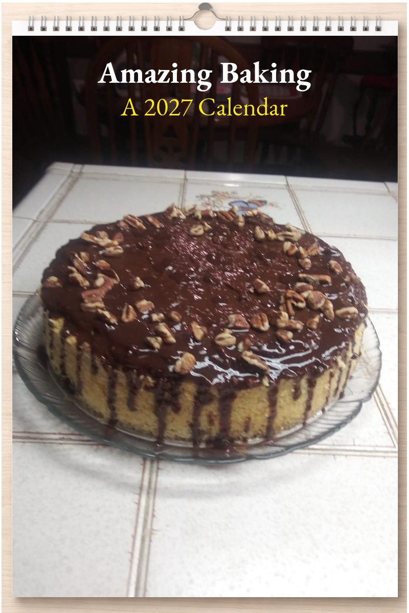 Amazing Baking: A 2027 Calendar