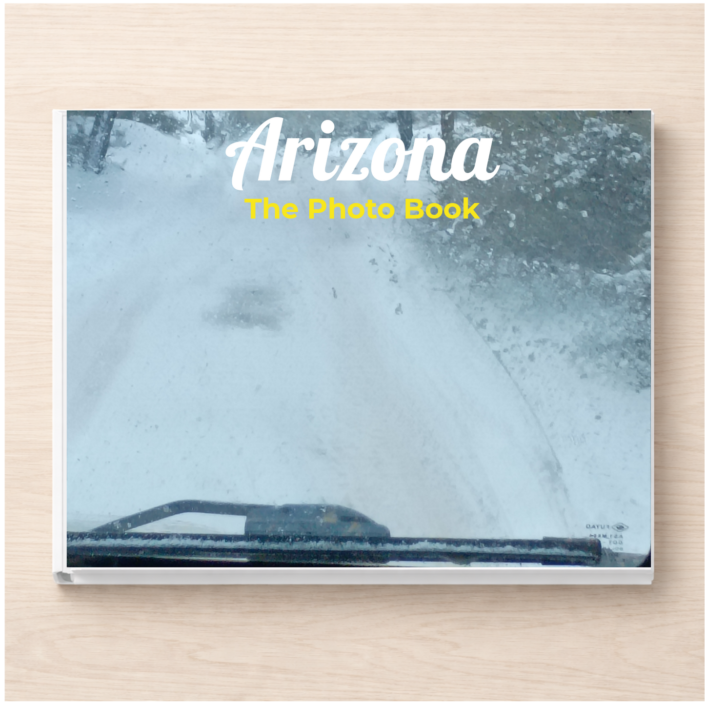 Arizona: The Photo Book