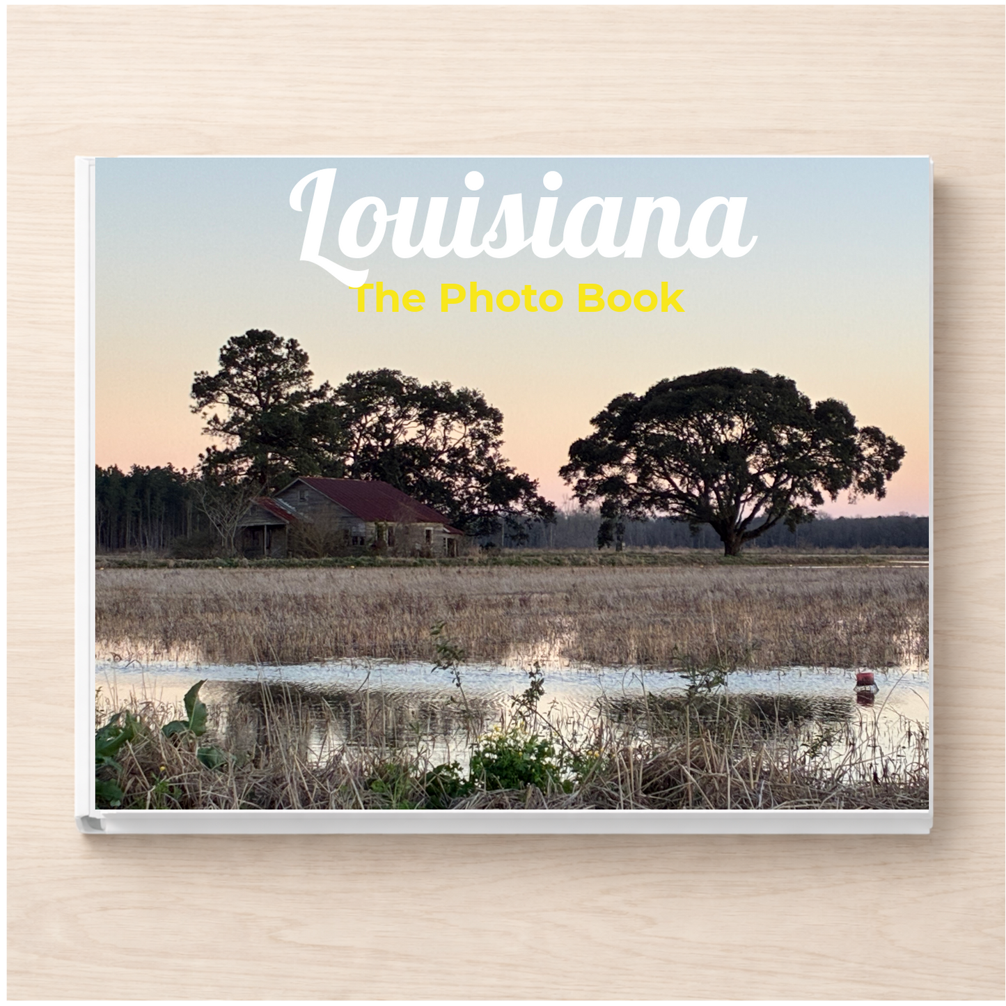 Louisiana: The Photo Book