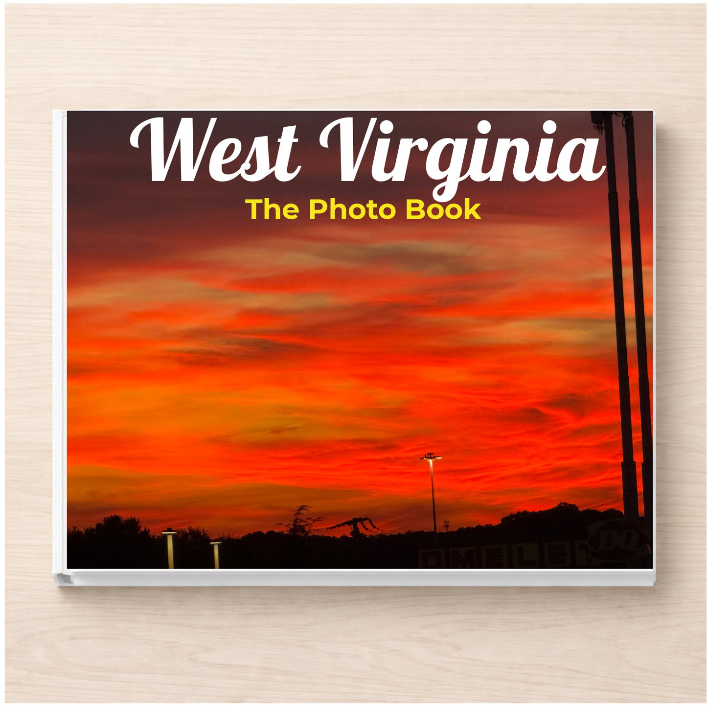 West Virginia: The Photo Book