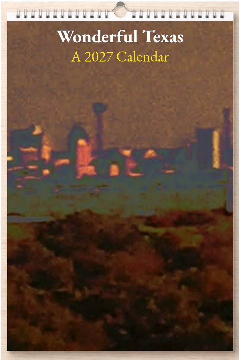 Wonderful Texas: A 2027 Calendar