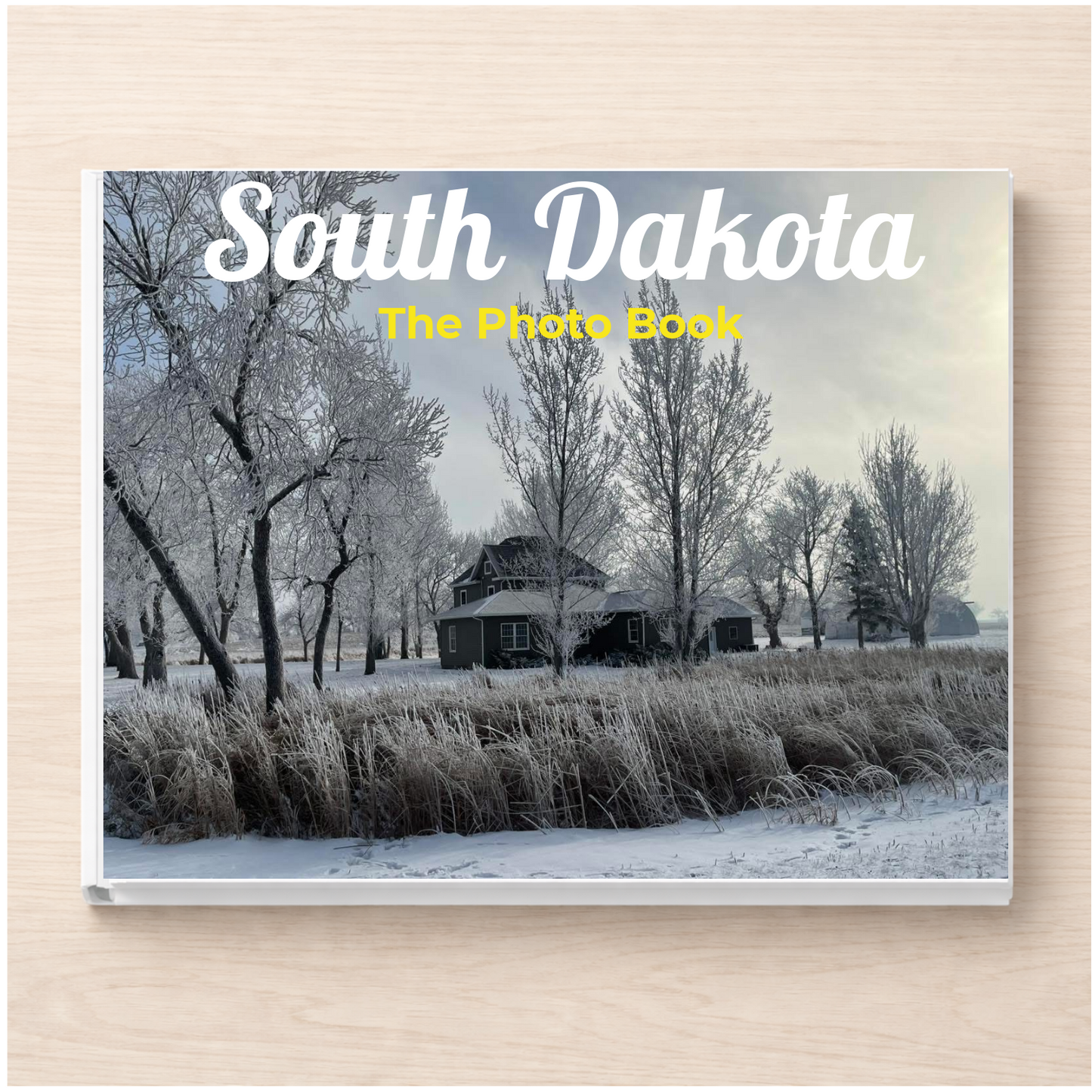 South Dakota: The Photo Book