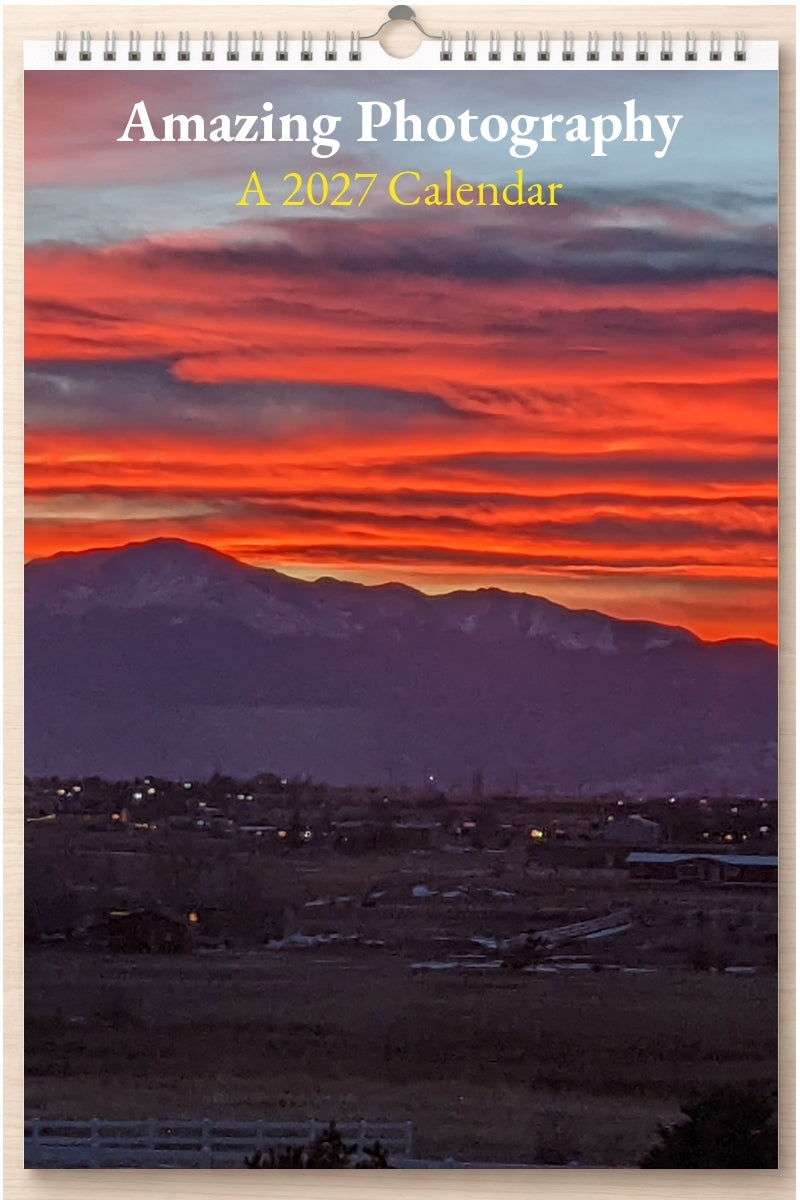 Amazing Photography: A 2027 Calendar