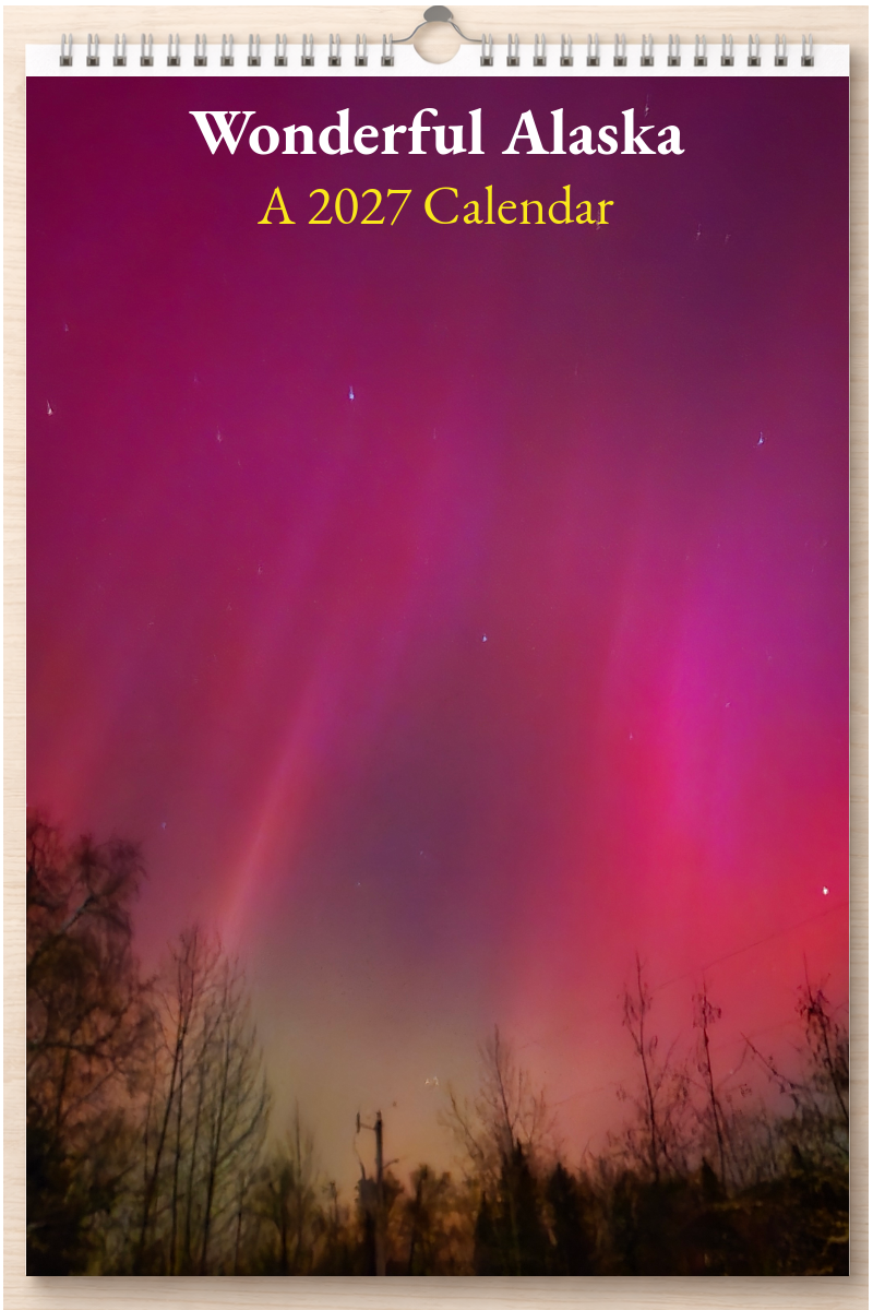 Wonderful Alaska: A 2027 Calendar