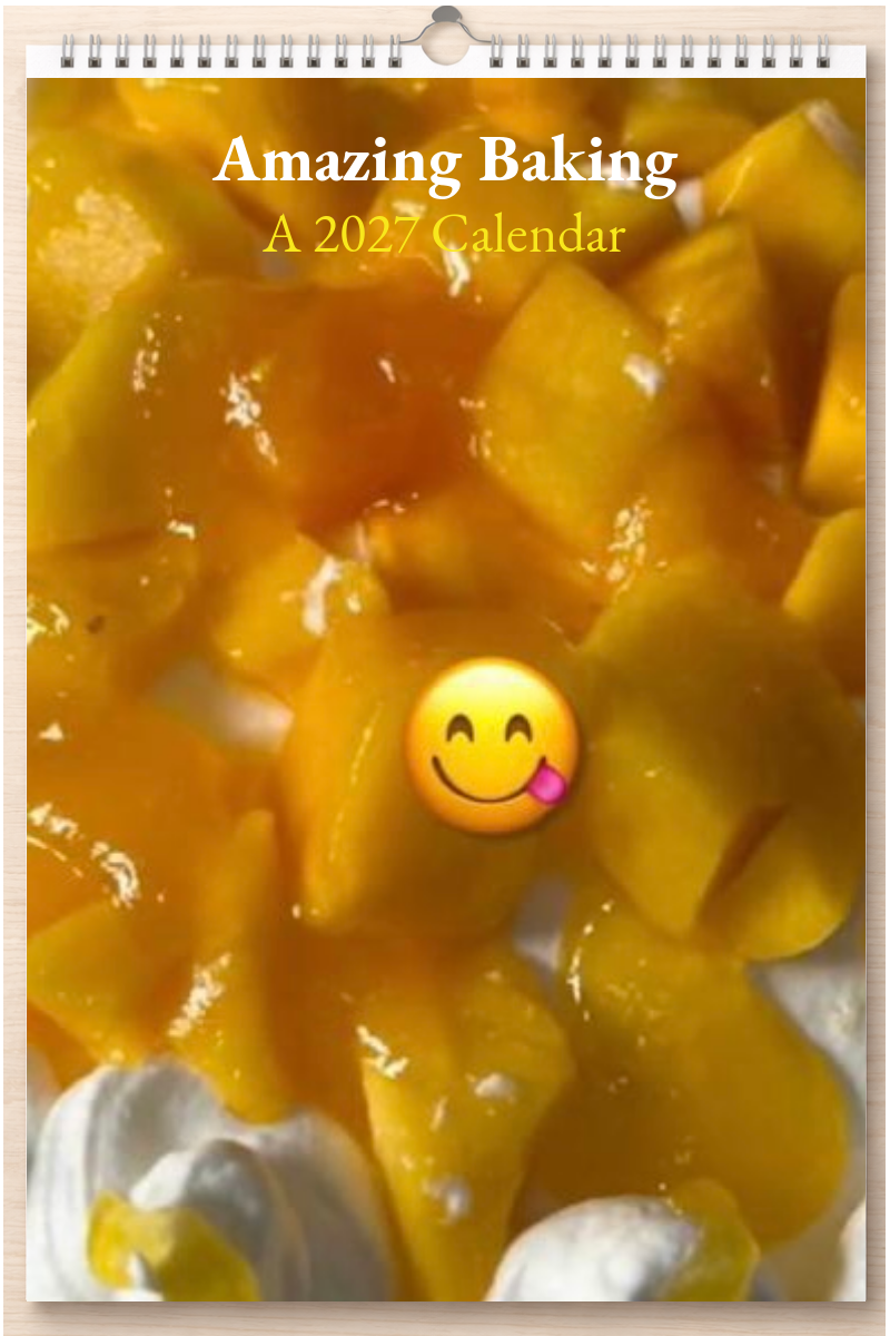 Amazing Baking: A 2027 Calendar