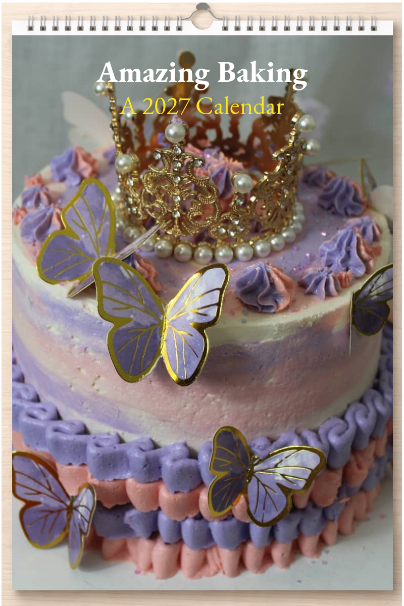 Amazing Baking: A 2027 Calendar