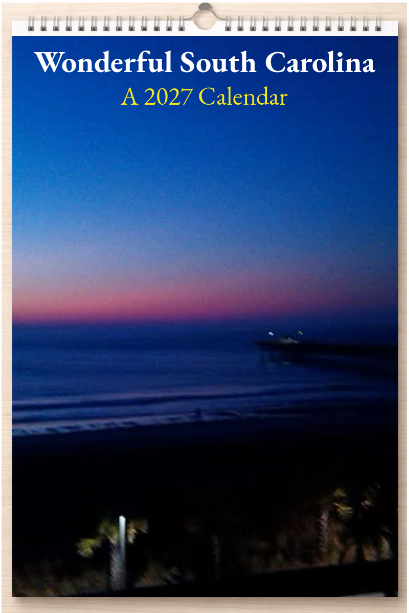 Wonderful South Carolina: A 2027 Calendar