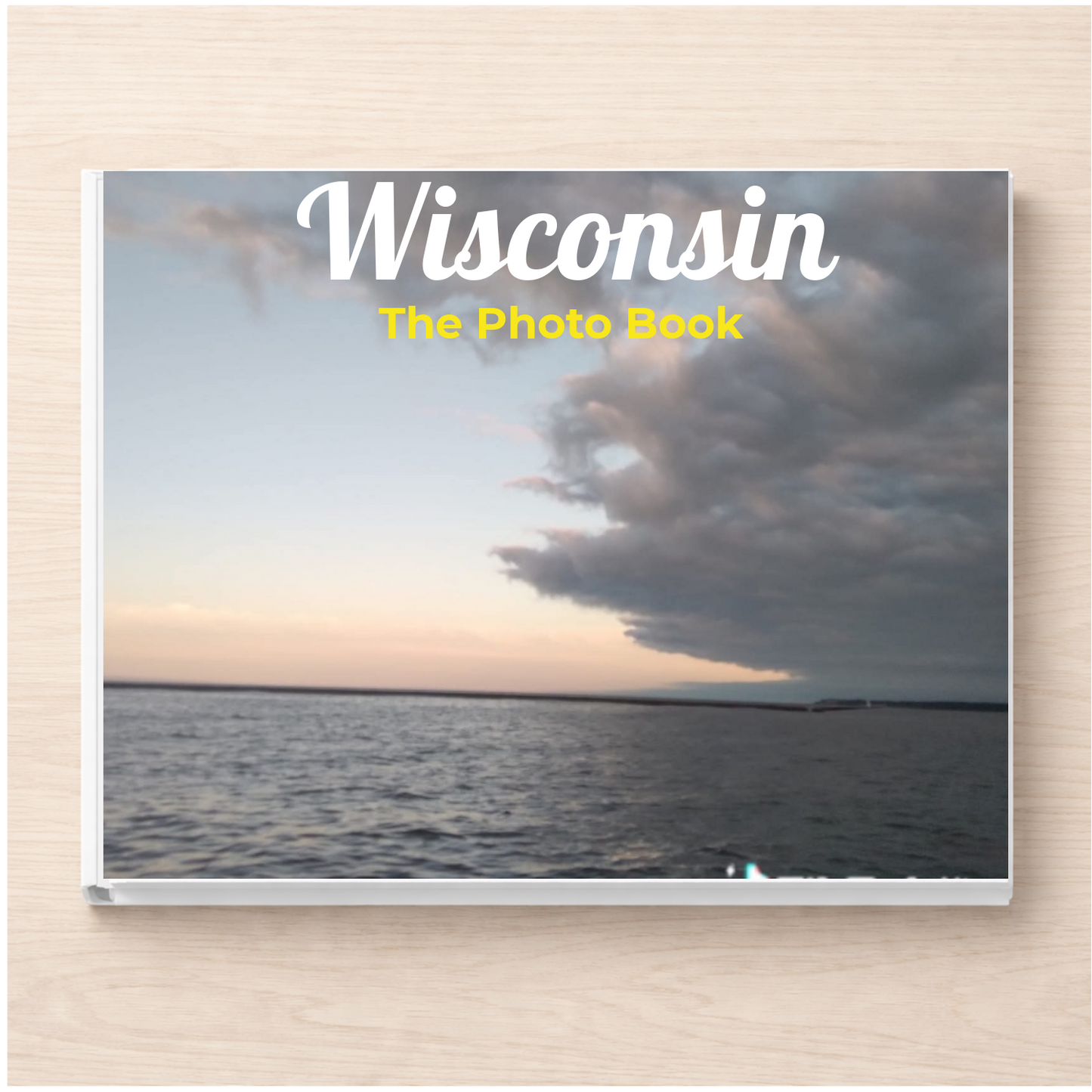 Wisconsin: The Photo Book