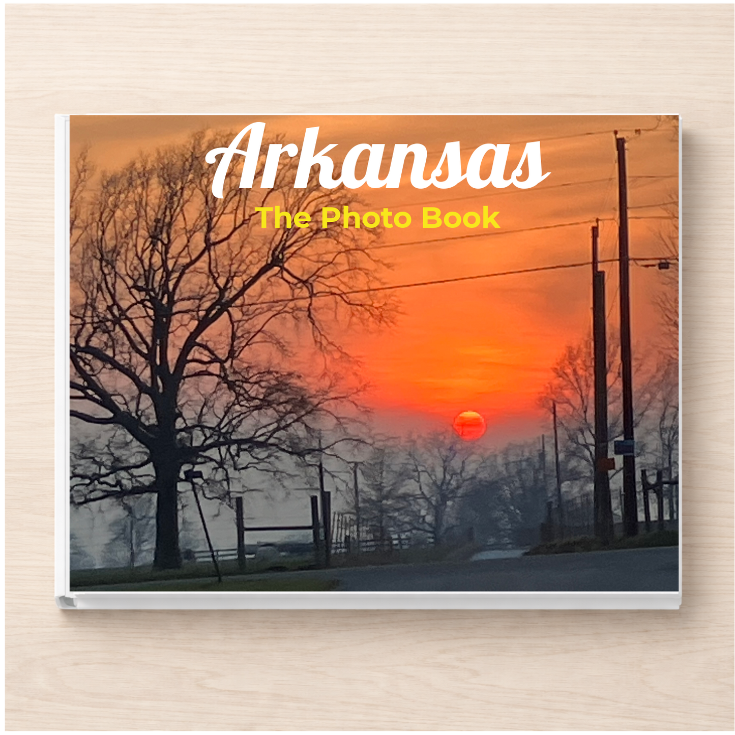 Arkansas: The Photo Book