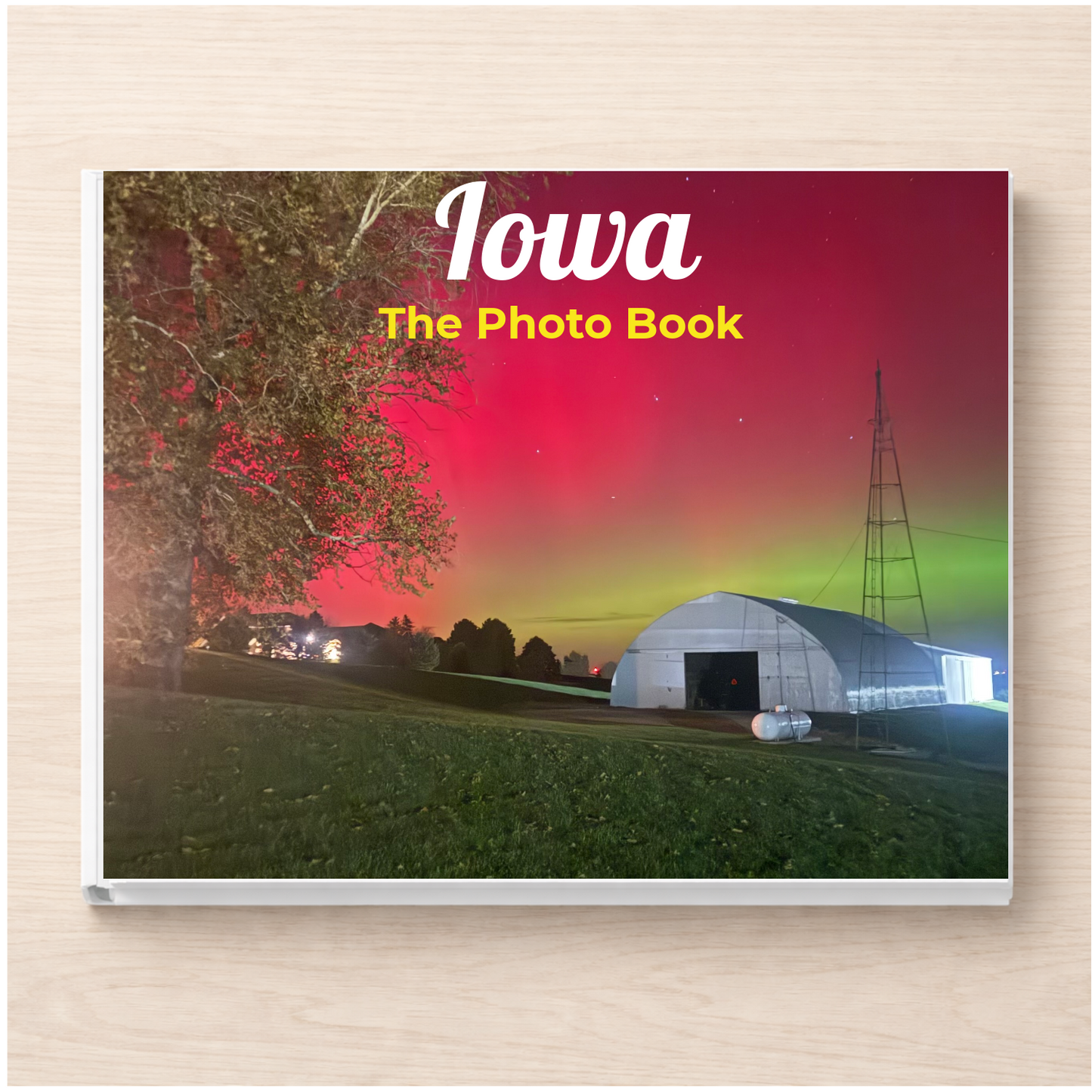 Iowa: The Photo Book