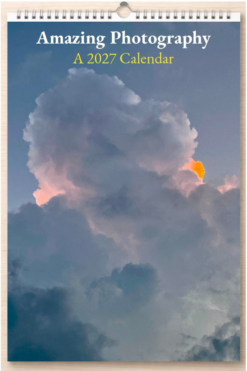 Amazing Photography: A 2027 Calendar