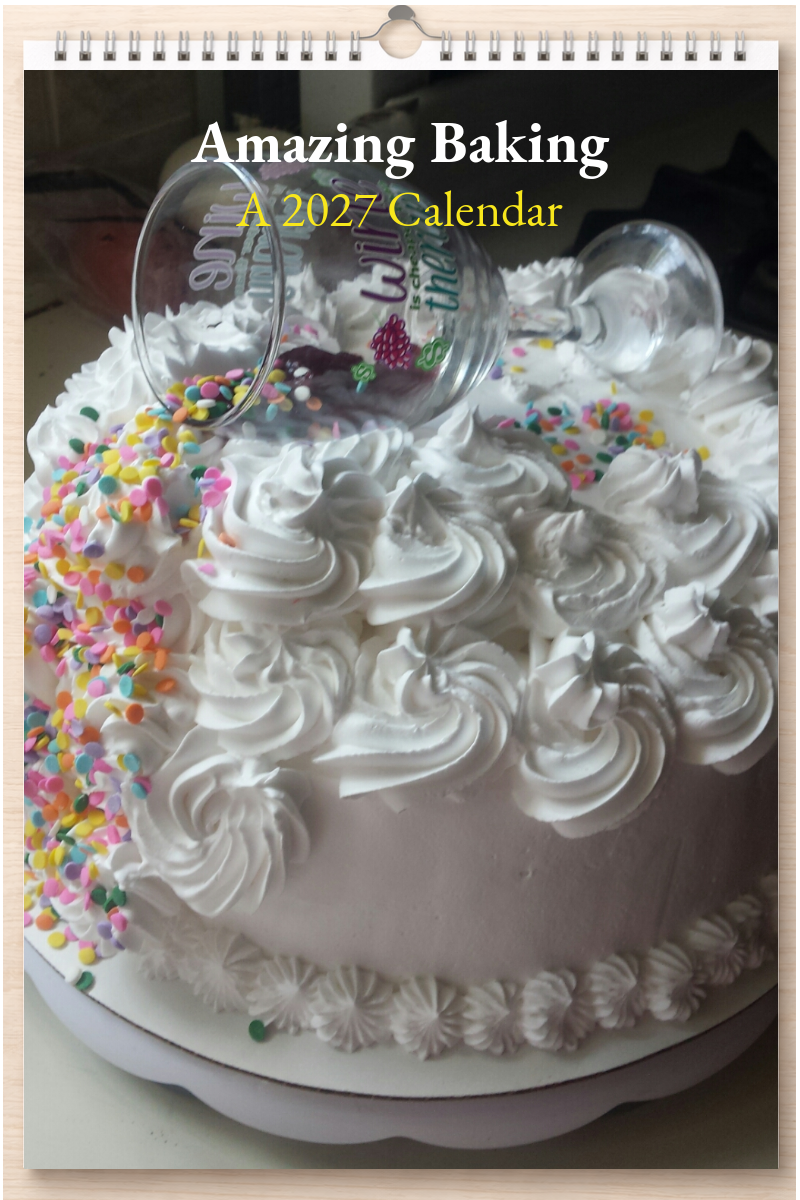 Amazing Baking: A 2027 Calendar