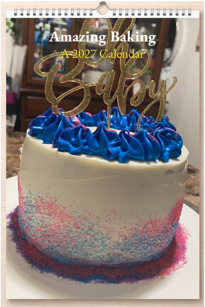 Amazing Baking: A 2027 Calendar