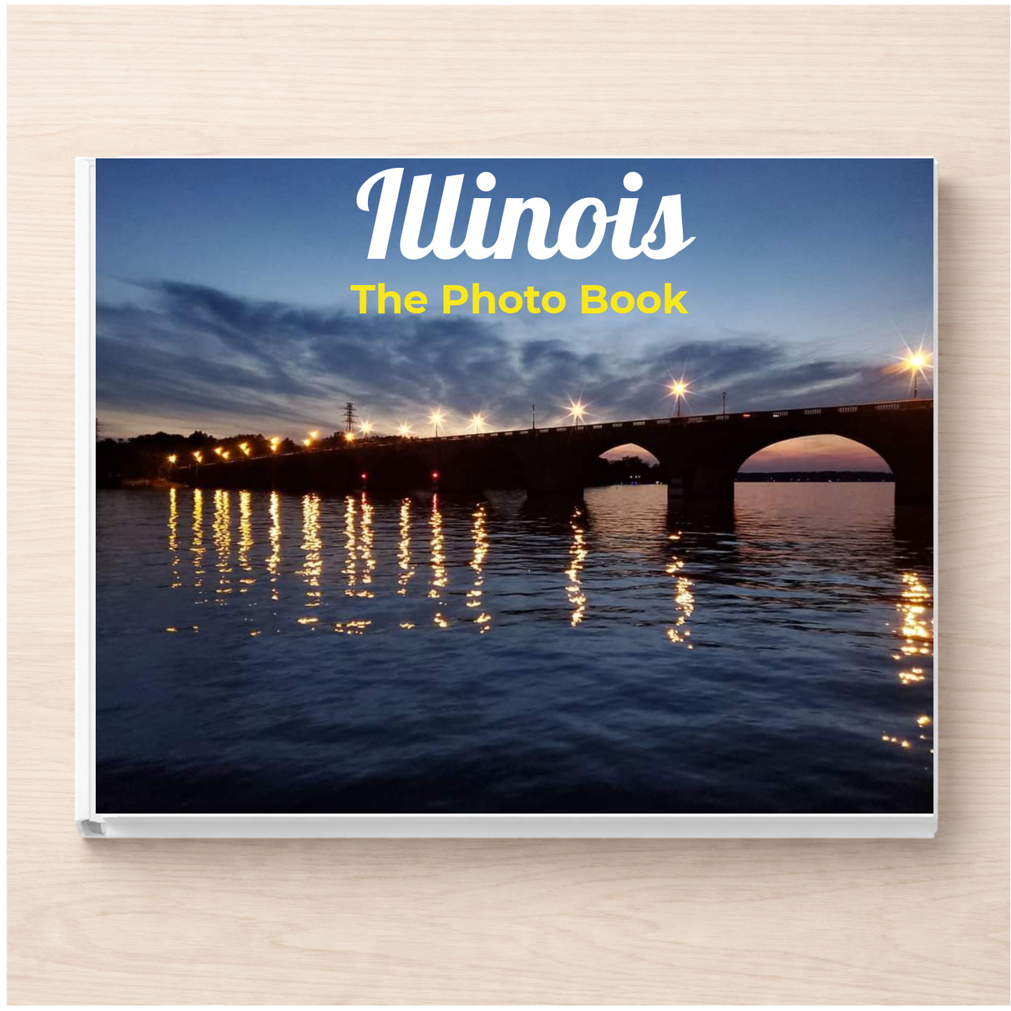 Illinois: The Photo Book
