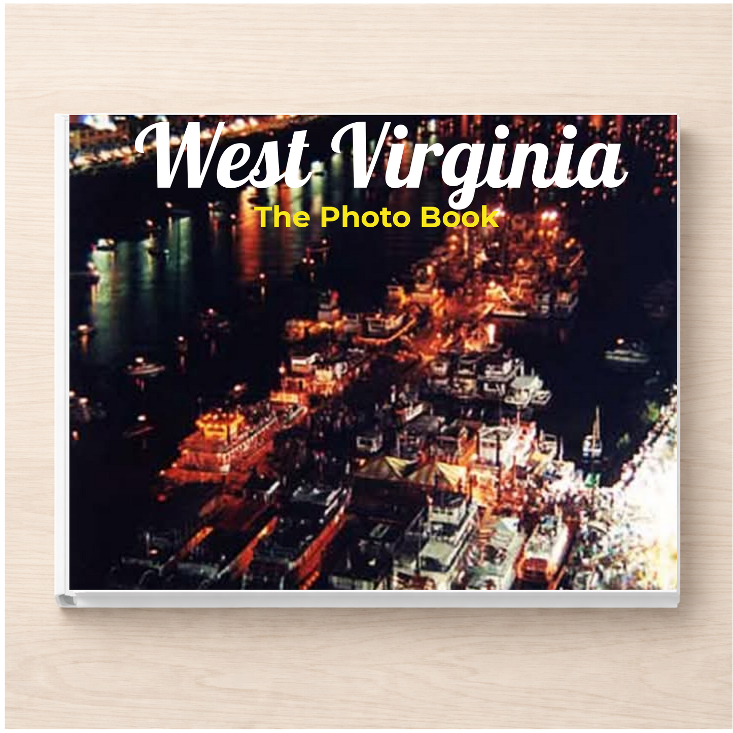 West Virginia: The Photo Book