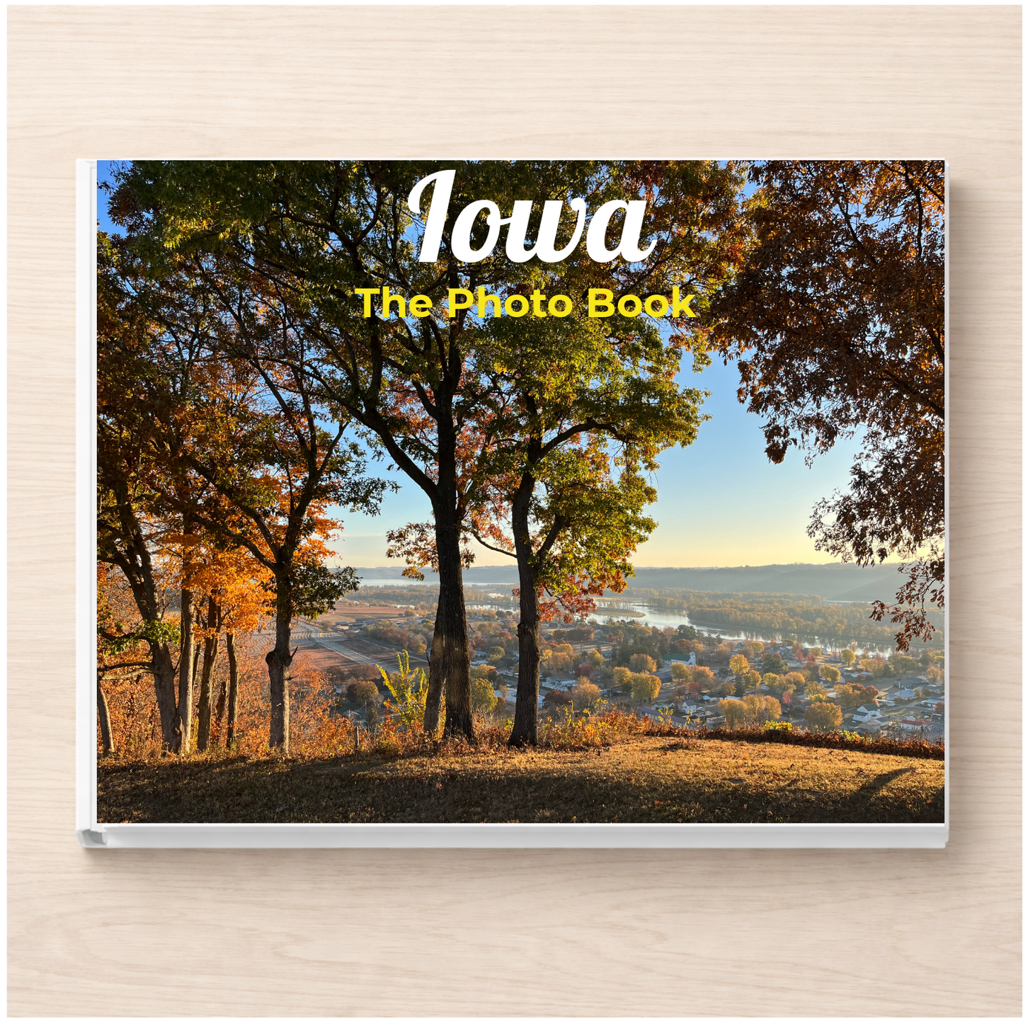 Iowa: The Photo Book