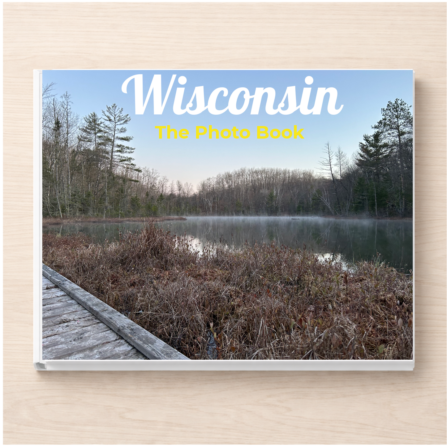 Wisconsin: The Photo Book