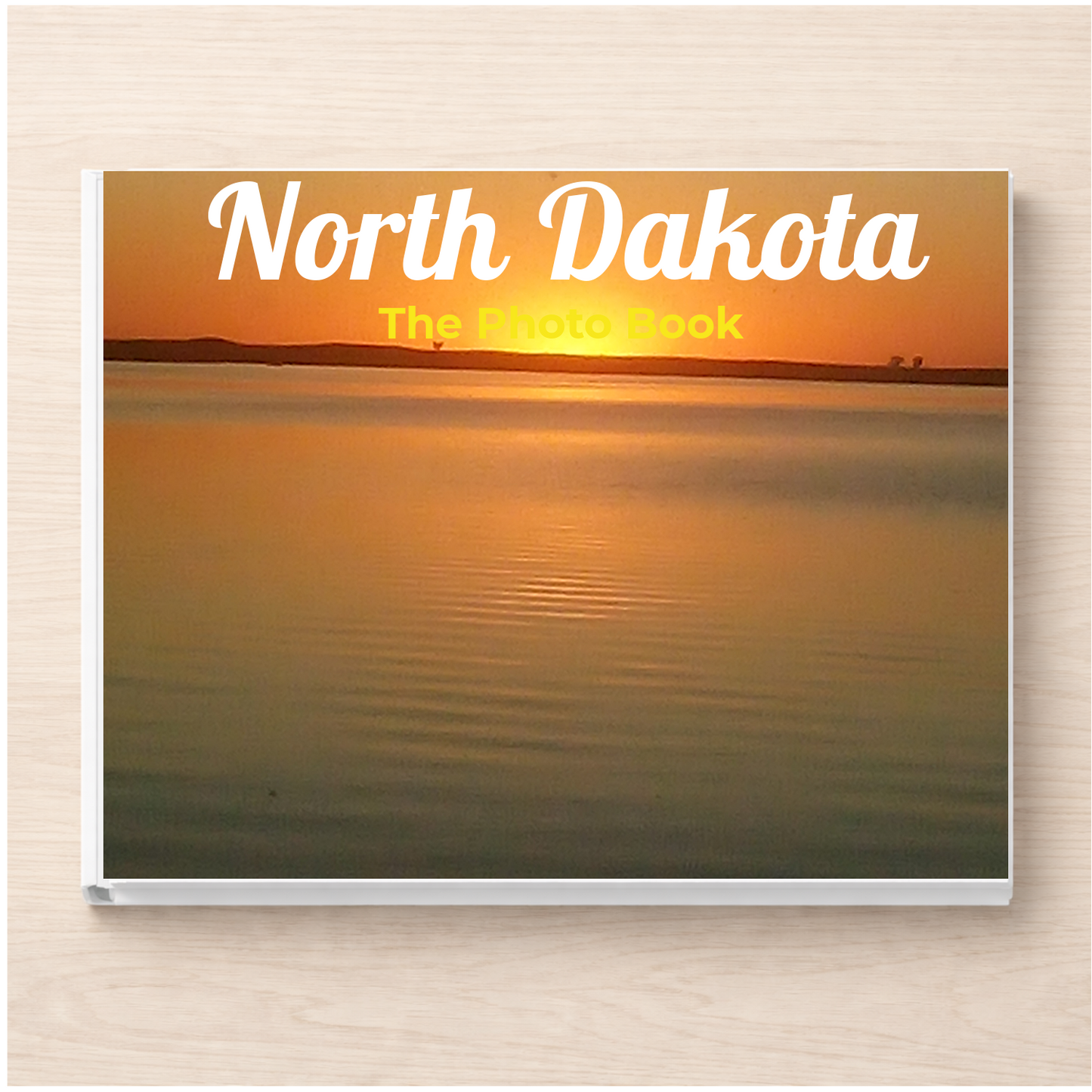 North Dakota: The Photo Book