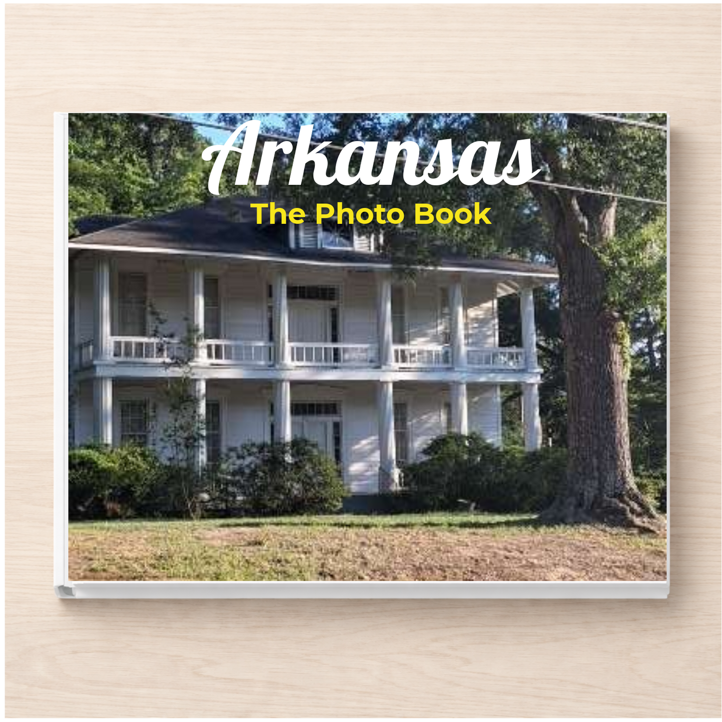 Arkansas: The Photo Book