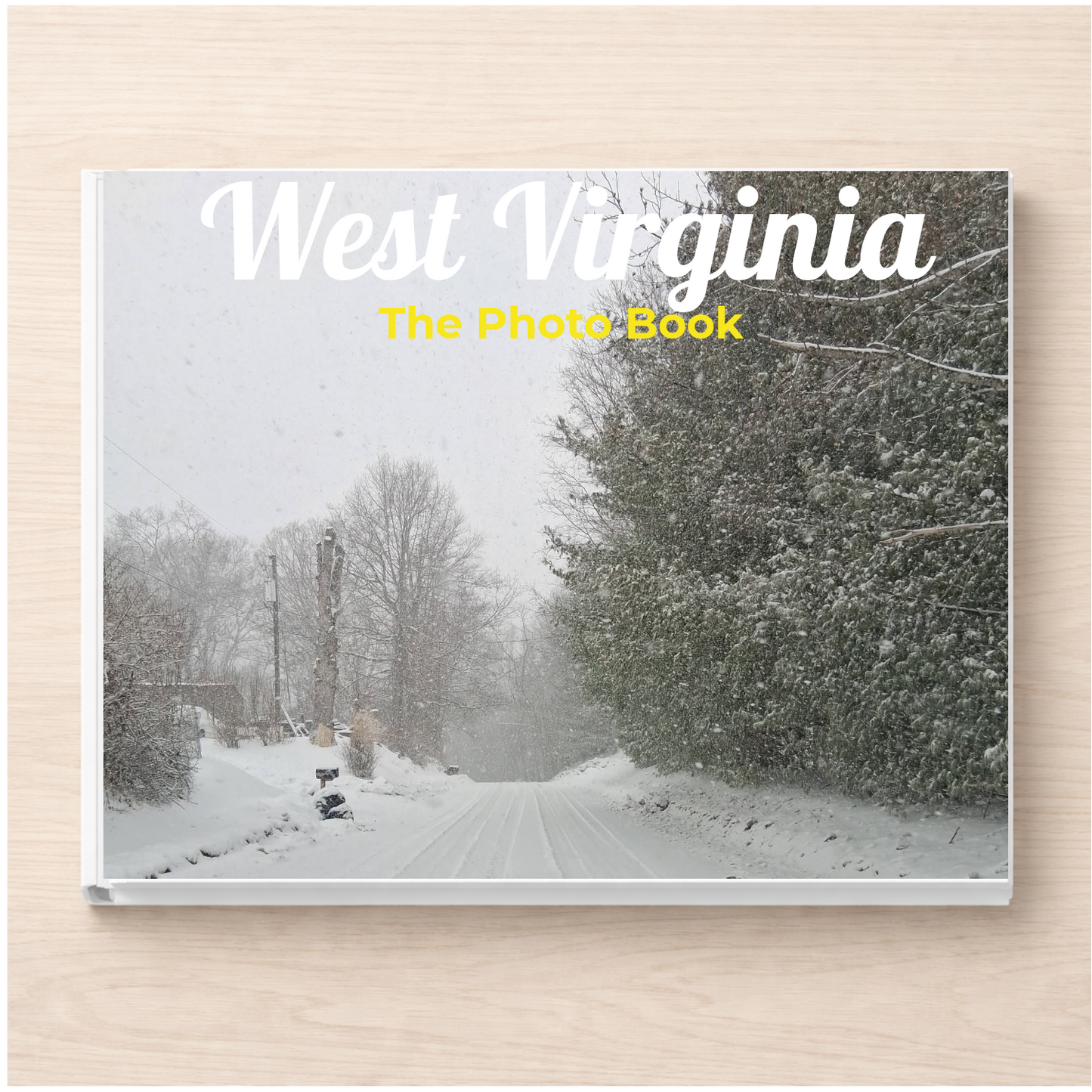 West Virginia: The Photo Book