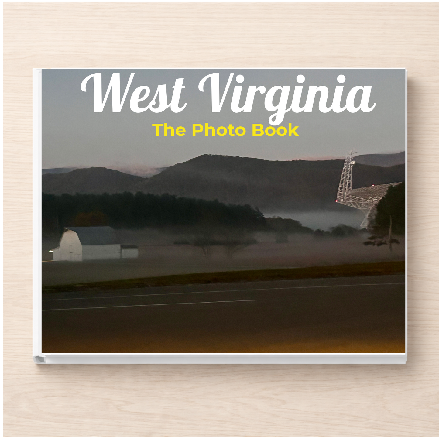 West Virginia: The Photo Book