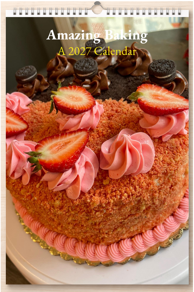 Amazing Baking: A 2027 Calendar
