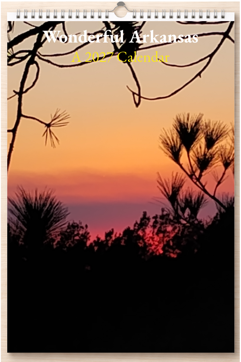 Wonderful Arkansas: A 2027 Calendar