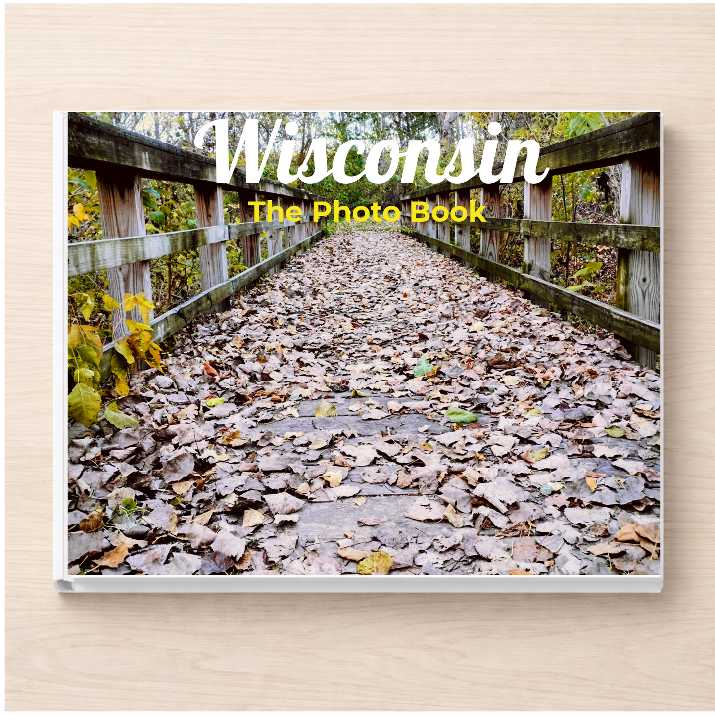 Wisconsin: The Photo Book