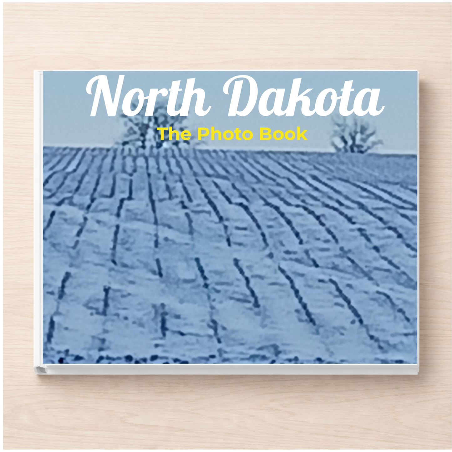 North Dakota: The Photo Book
