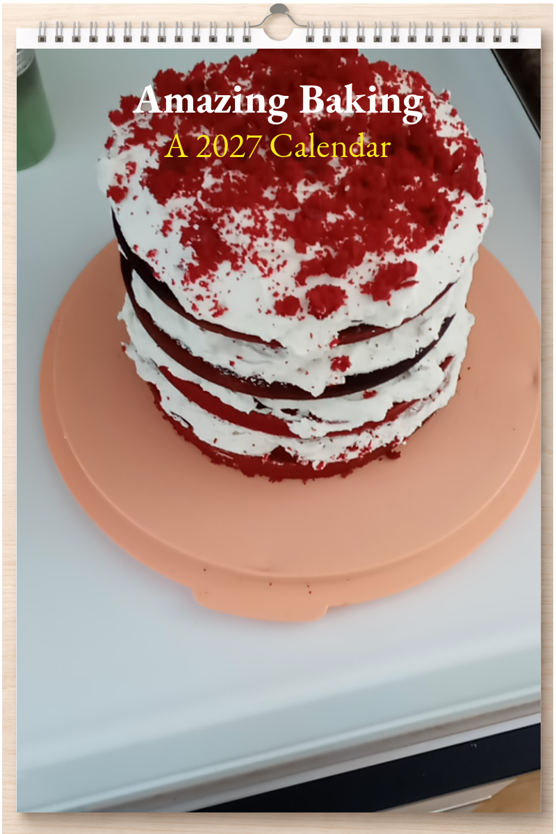 Amazing Baking: A 2027 Calendar