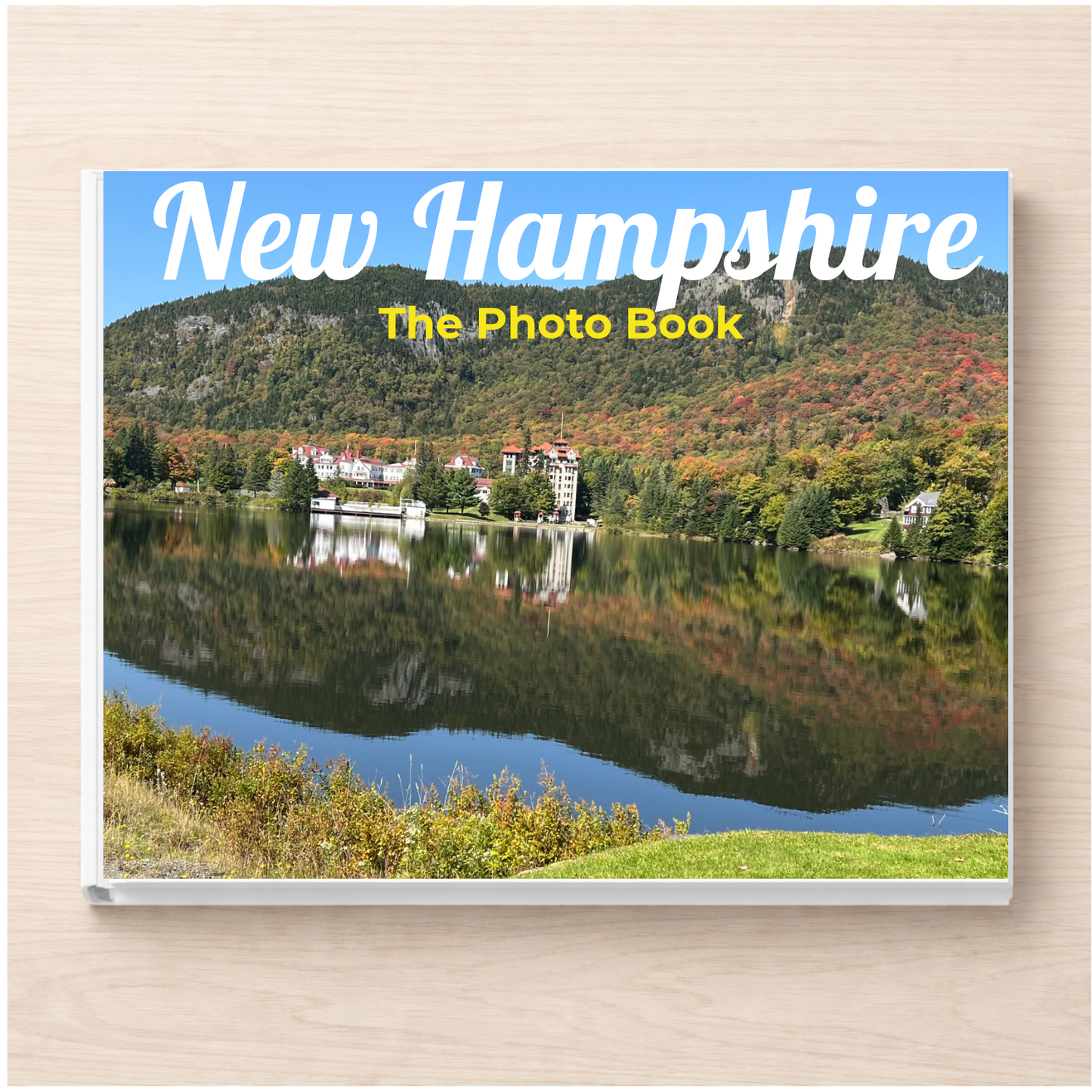 New Hampshire: The Photo Book