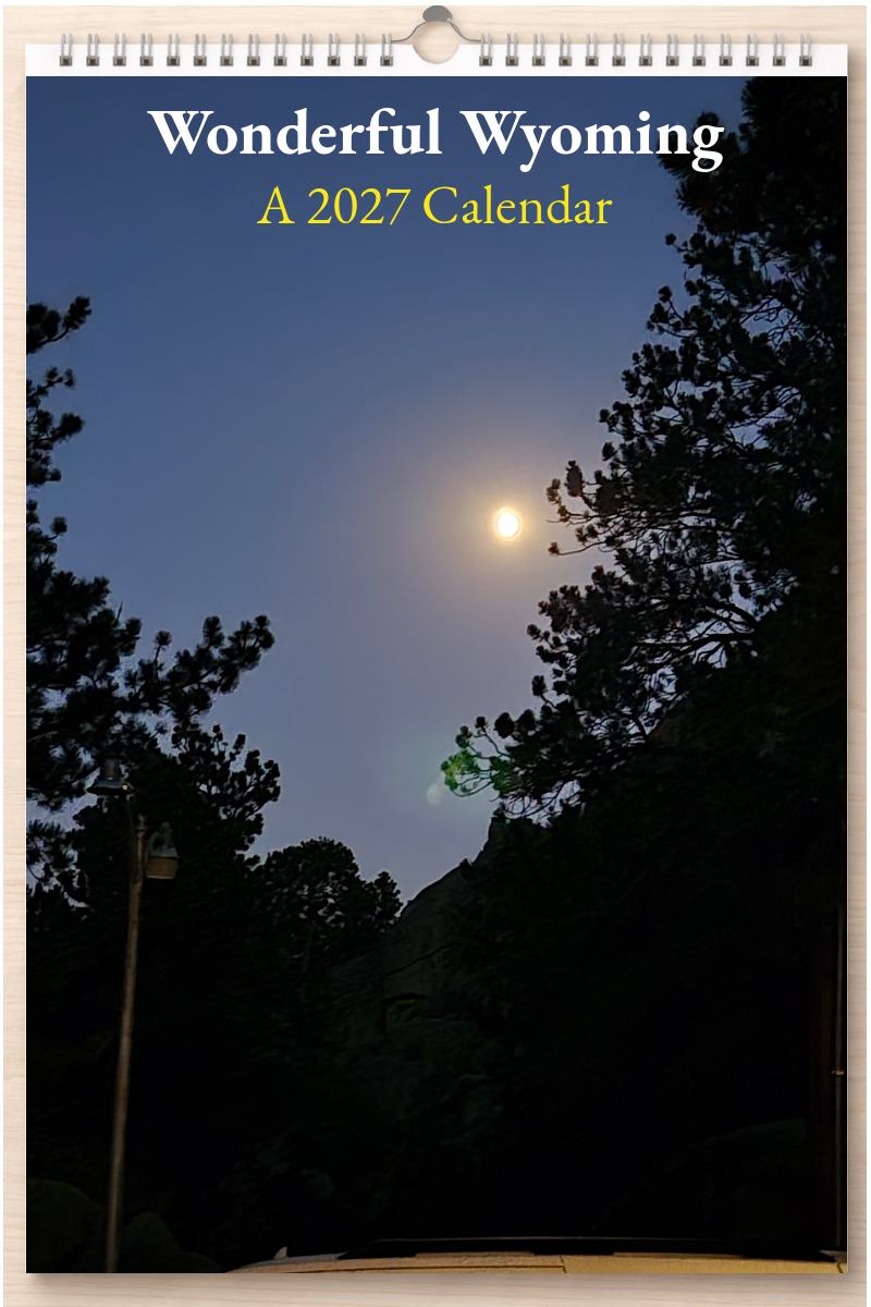 Wonderful Wyoming: A 2027 Calendar