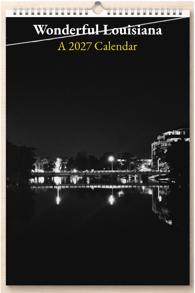 Wonderful Louisiana: A 2027 Calendar