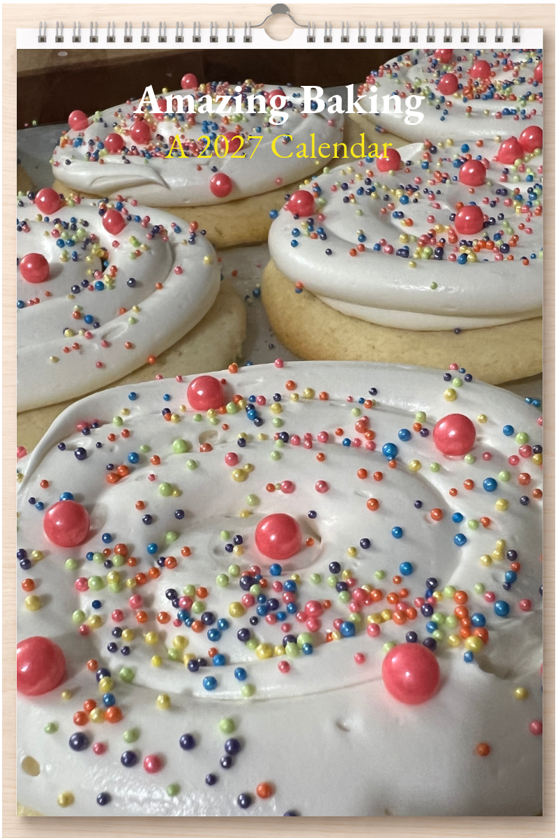Amazing Baking: A 2027 Calendar