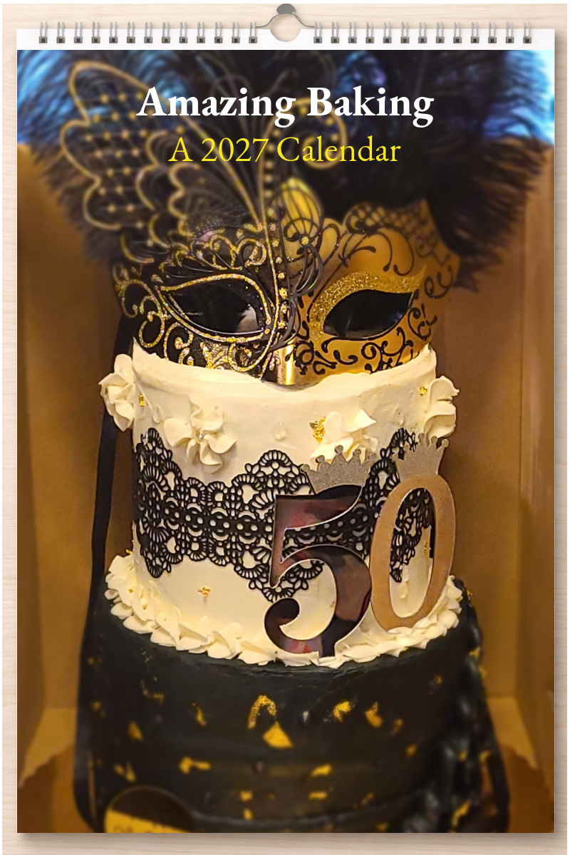 Amazing Baking: A 2027 Calendar