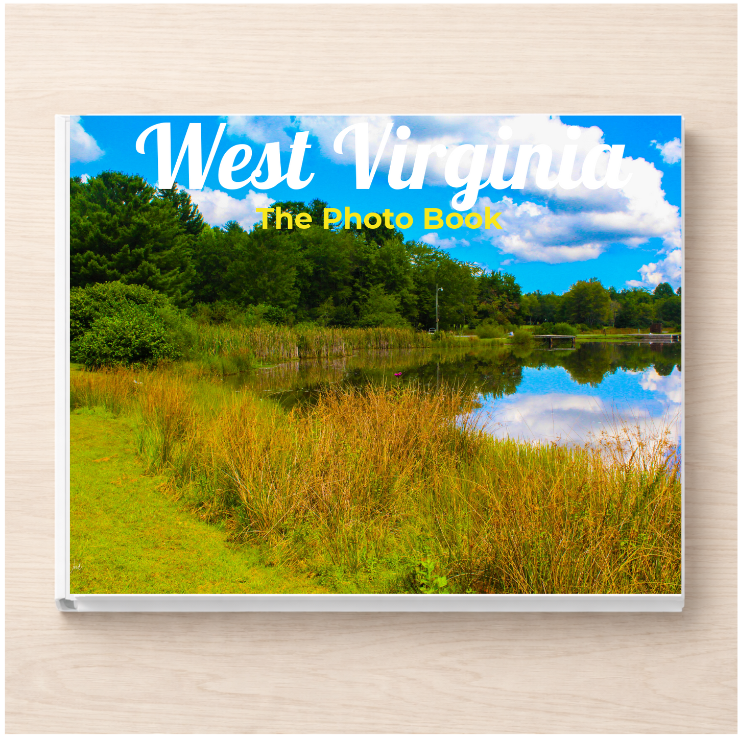 West Virginia: The Photo Book