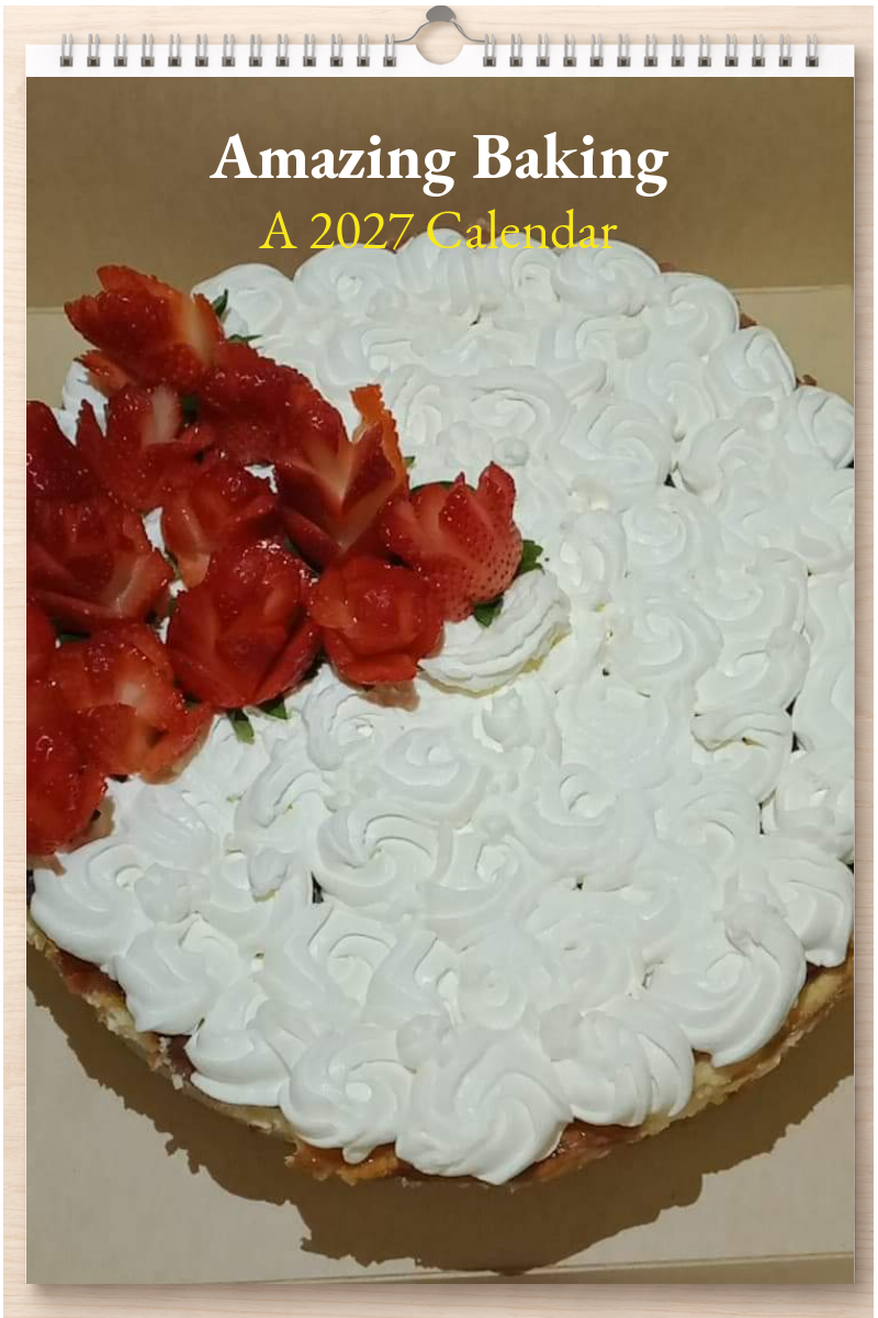Amazing Baking: A 2027 Calendar