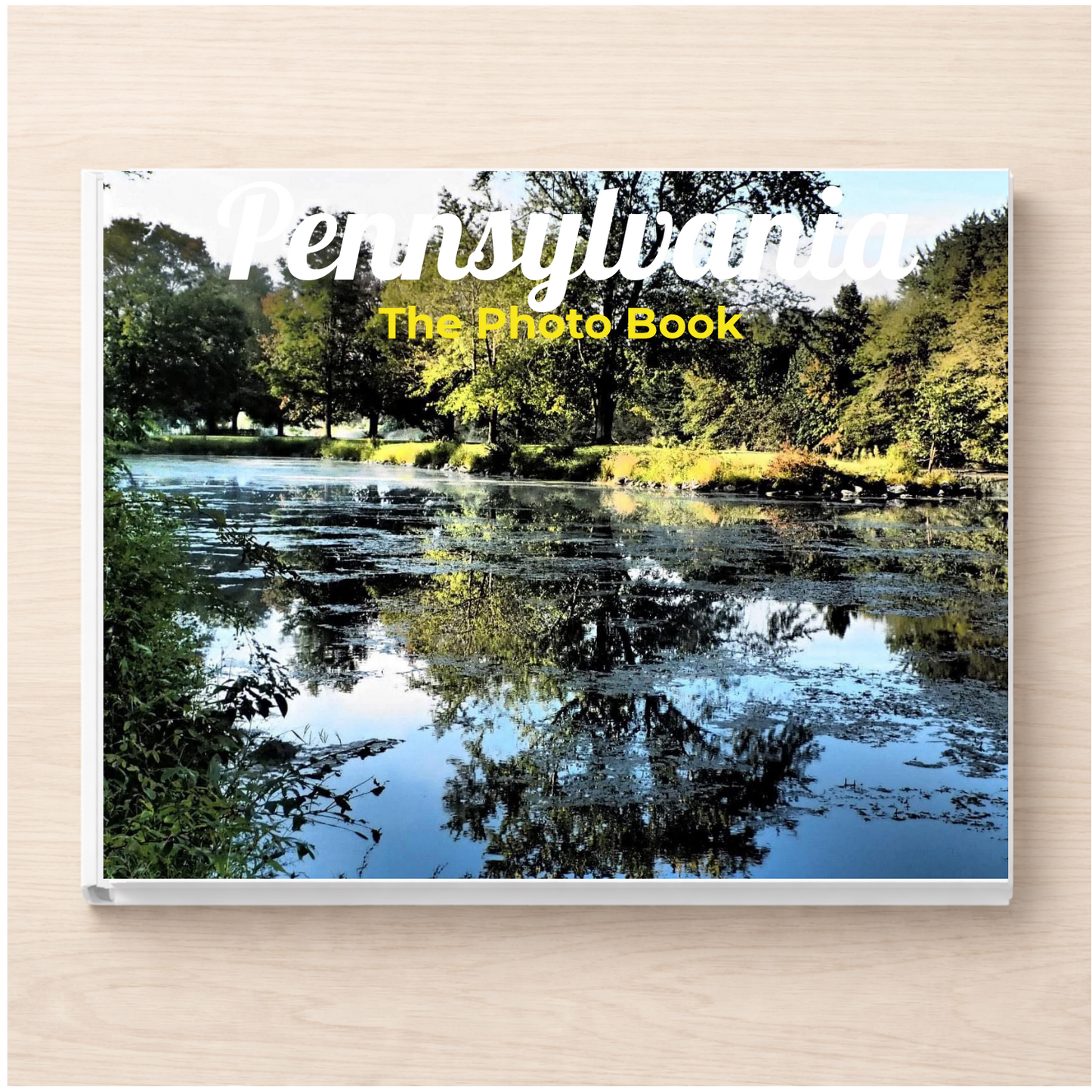 Pennsylvania: The Photo Book