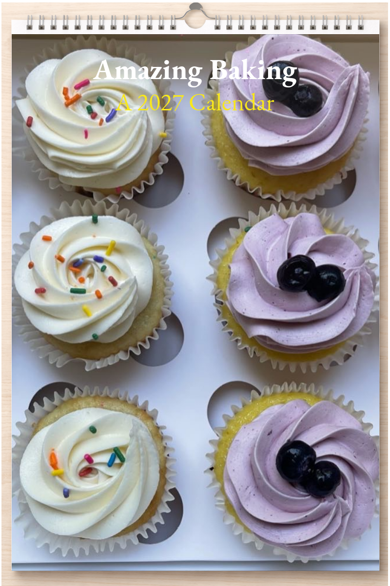 Amazing Baking: A 2027 Calendar