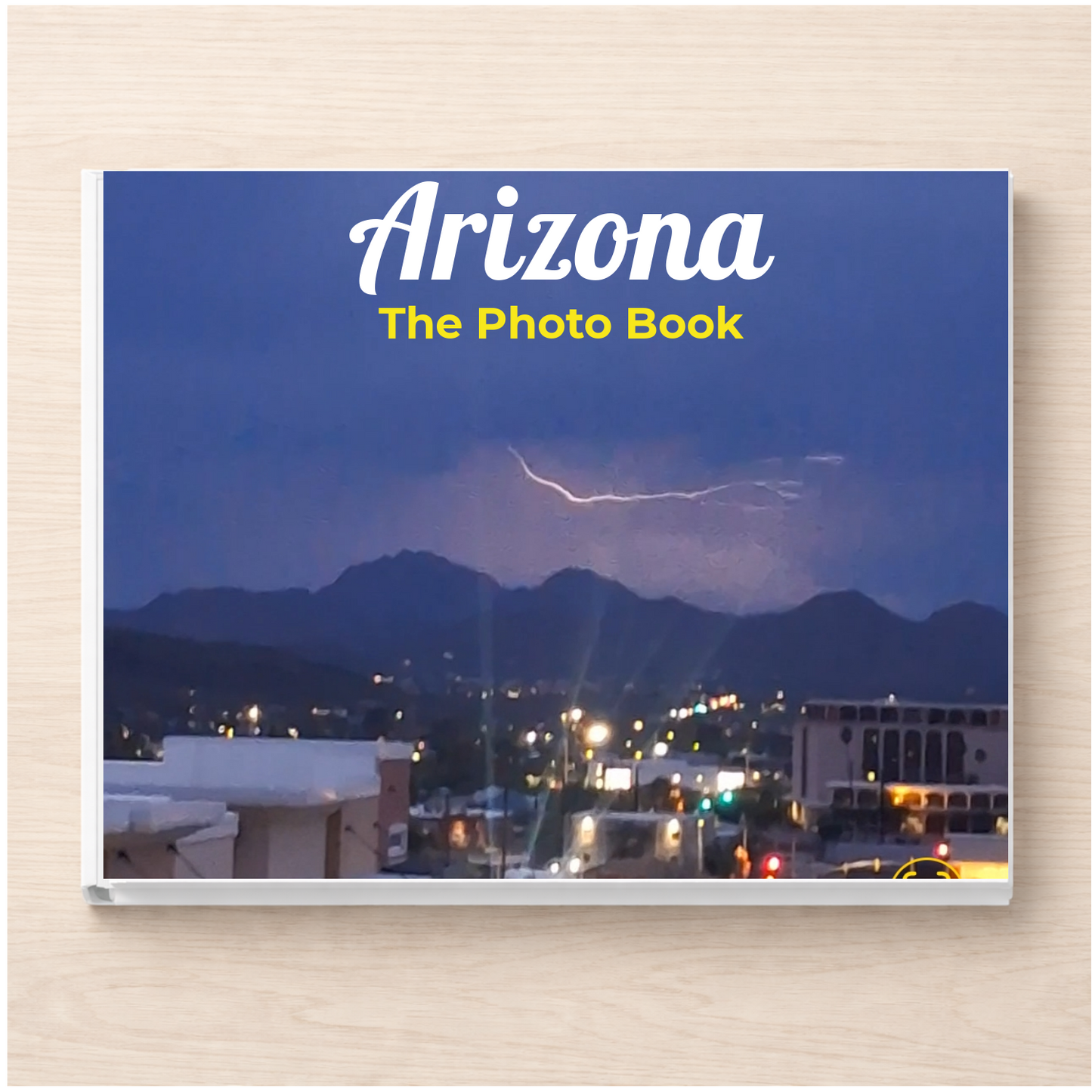 Arizona: The Photo Book