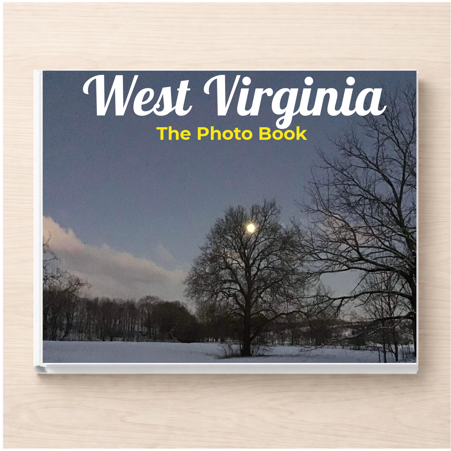 West Virginia: The Photo Book