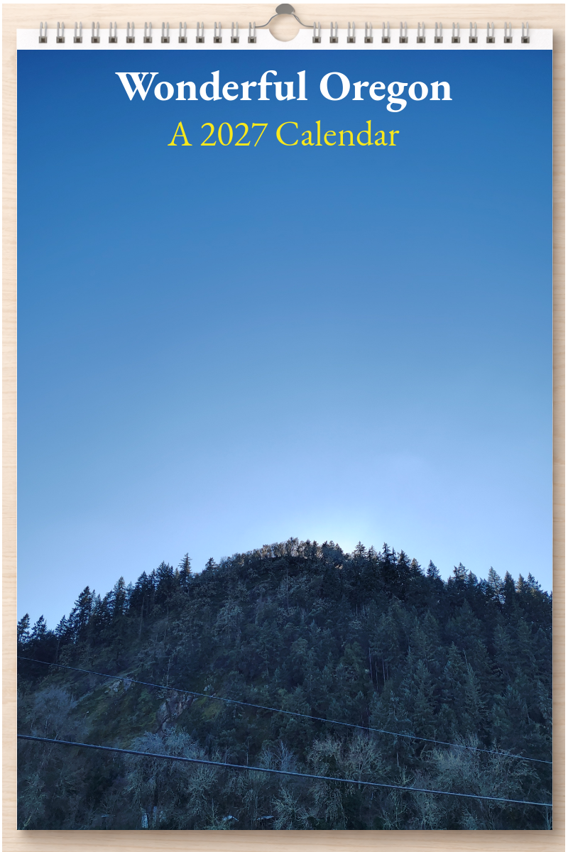Wonderful Oregon: A 2027 Calendar