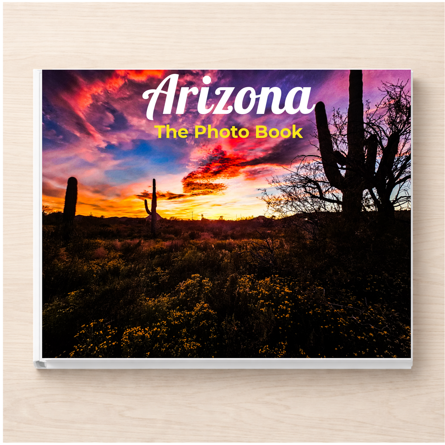 Arizona: The Photo Book