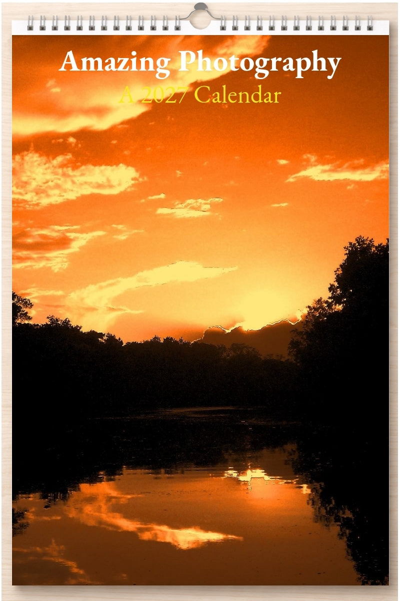Amazing Photography: A 2027 Calendar