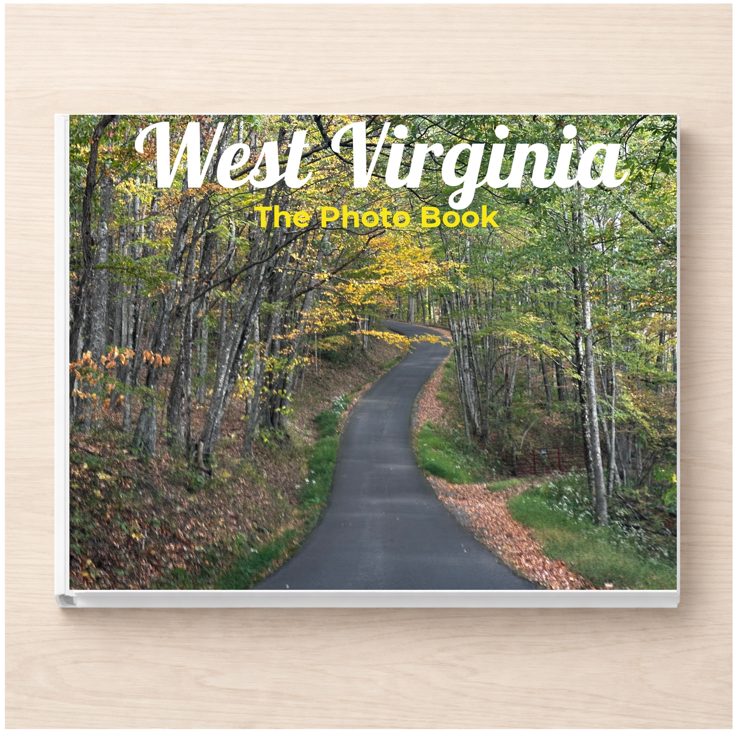 West Virginia: The Photo Book