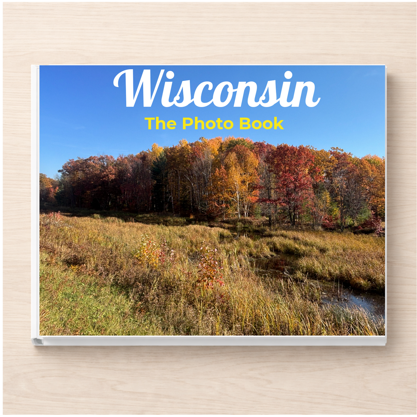 Wisconsin: The Photo Book