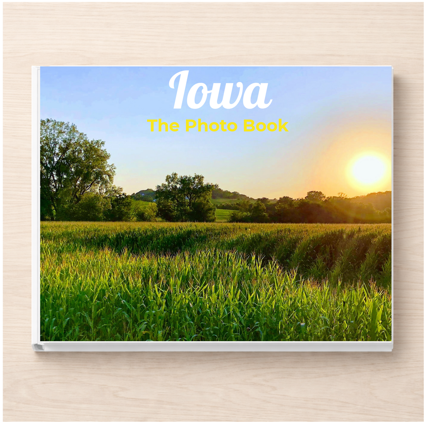 Iowa: The Photo Book